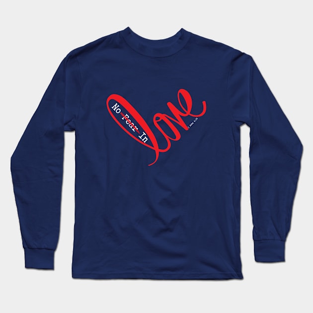 No Fear In Love Long Sleeve T-Shirt by Saltlightbox Apparel